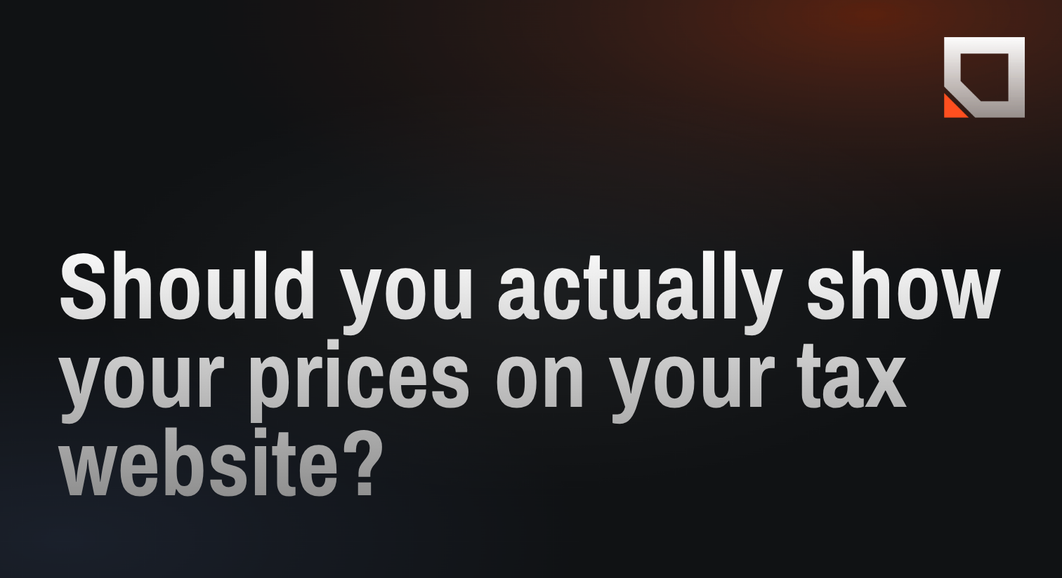 Should you actually show your prices on your tax website?