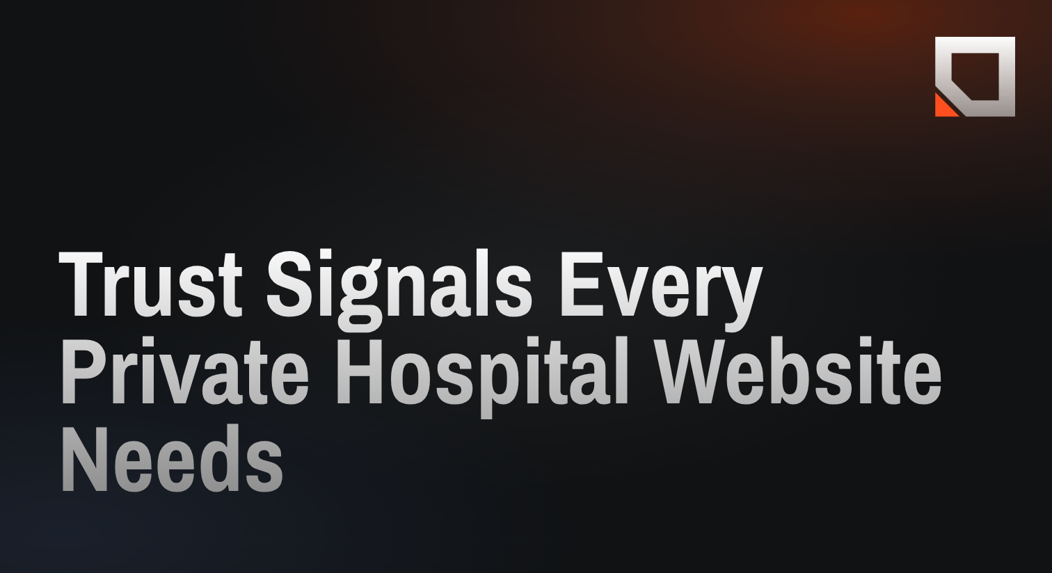 Trust Signals Every Private Hospital Website Needs