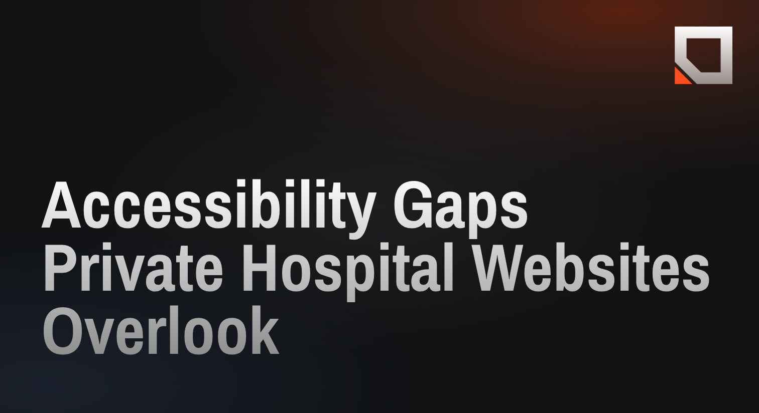 Accessibility Gaps Private Hospital Websites Overlook