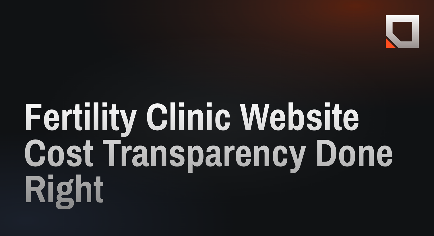 Fertility Clinic Website Cost Transparency Done Right