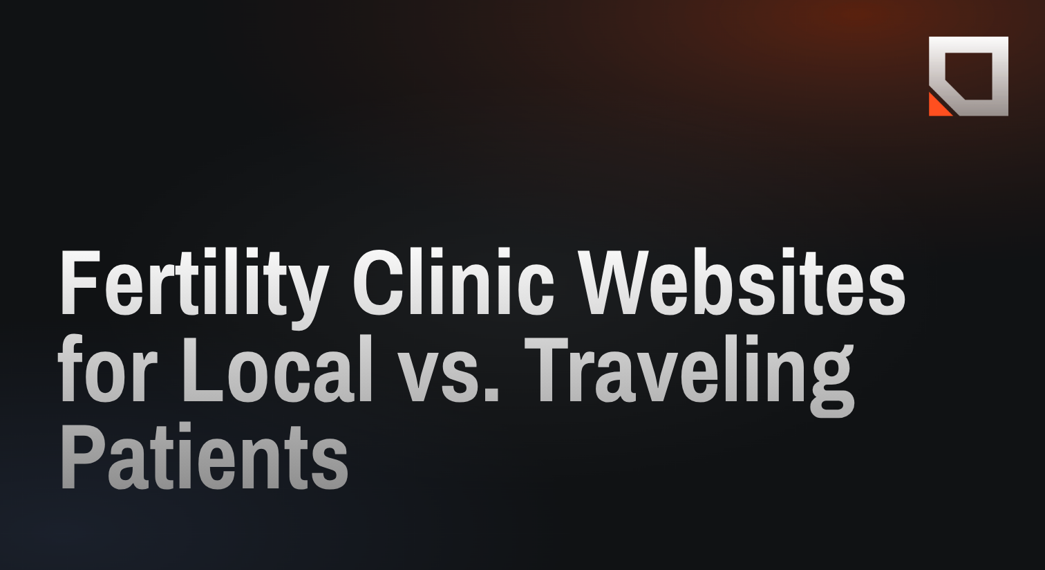 Fertility Clinic Websites for Local vs. Traveling Patients