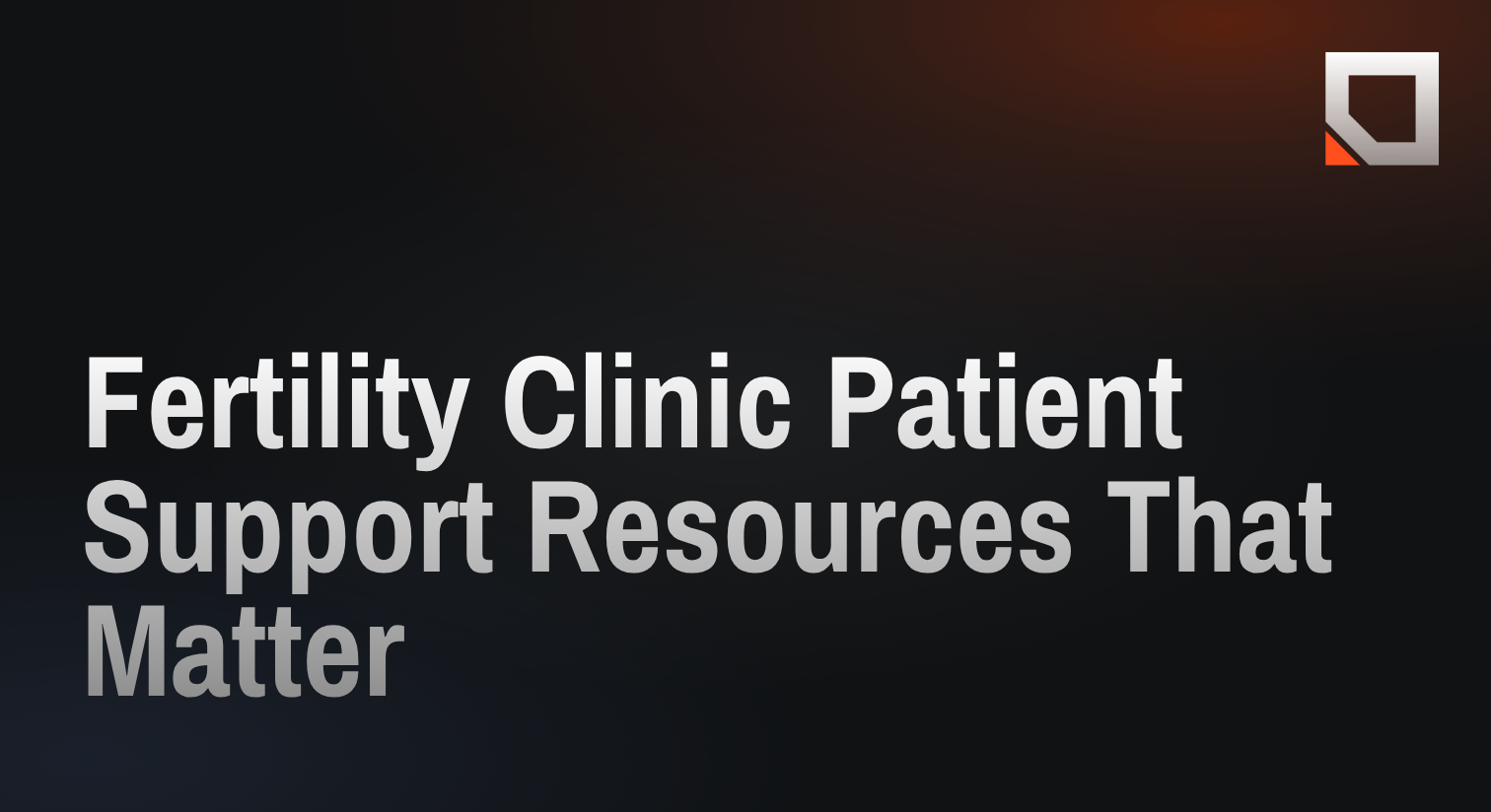 Fertility Clinic Patient Support Resources That Matter