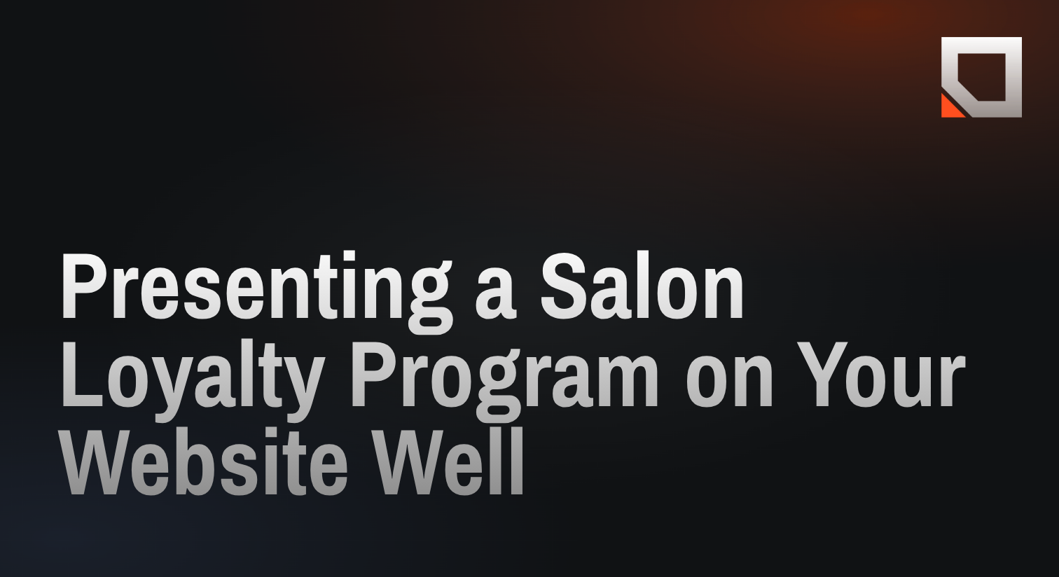 Presenting a Salon Loyalty Program on Your Website Well