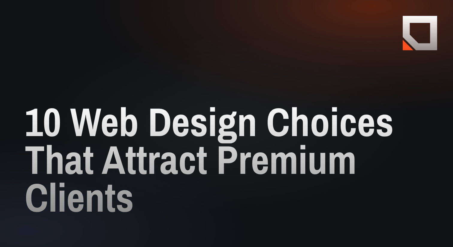 10 Web Design Choices That Attract Premium Clients