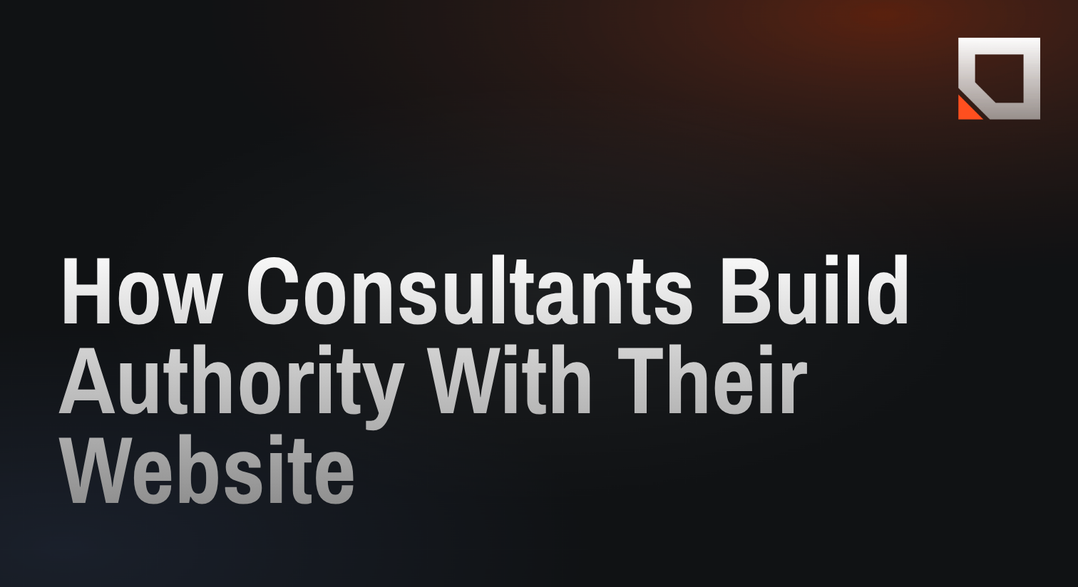 How Consultants Build Authority With Their Website