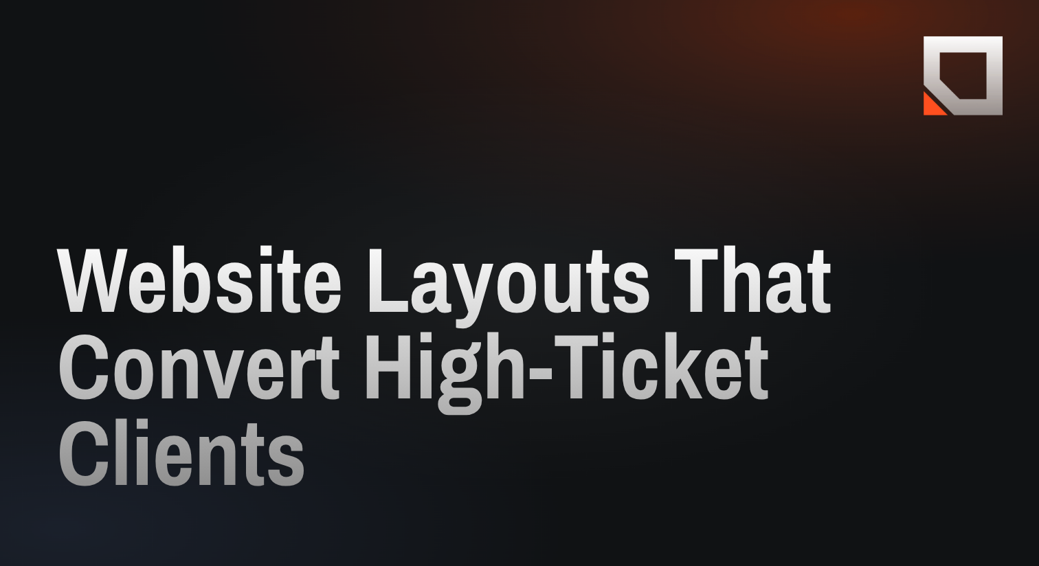 Website Layouts That Convert High-Ticket Clients