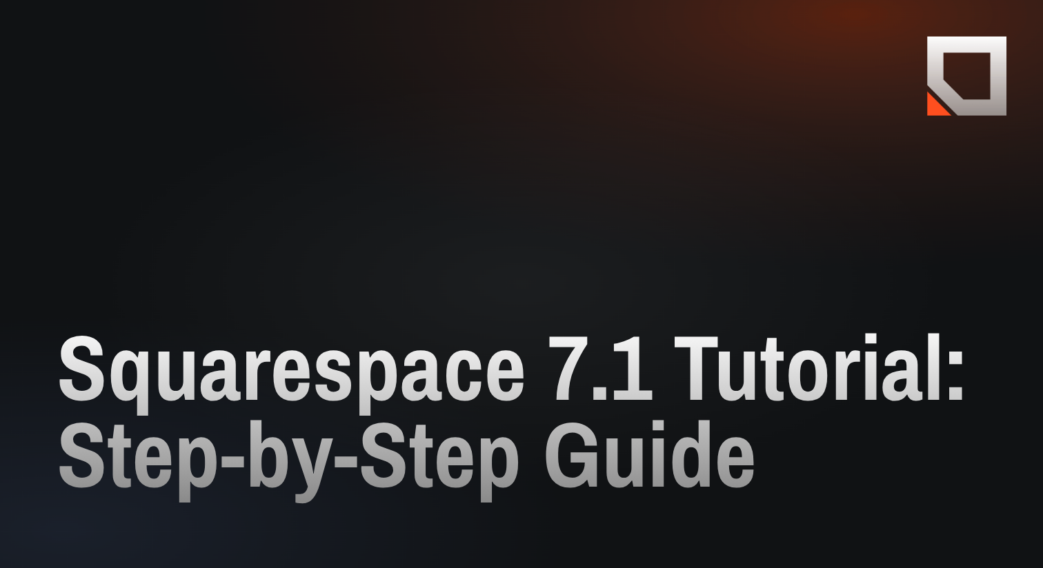 Squarespace 7.1 Tutorial: Step-by-Step Guide