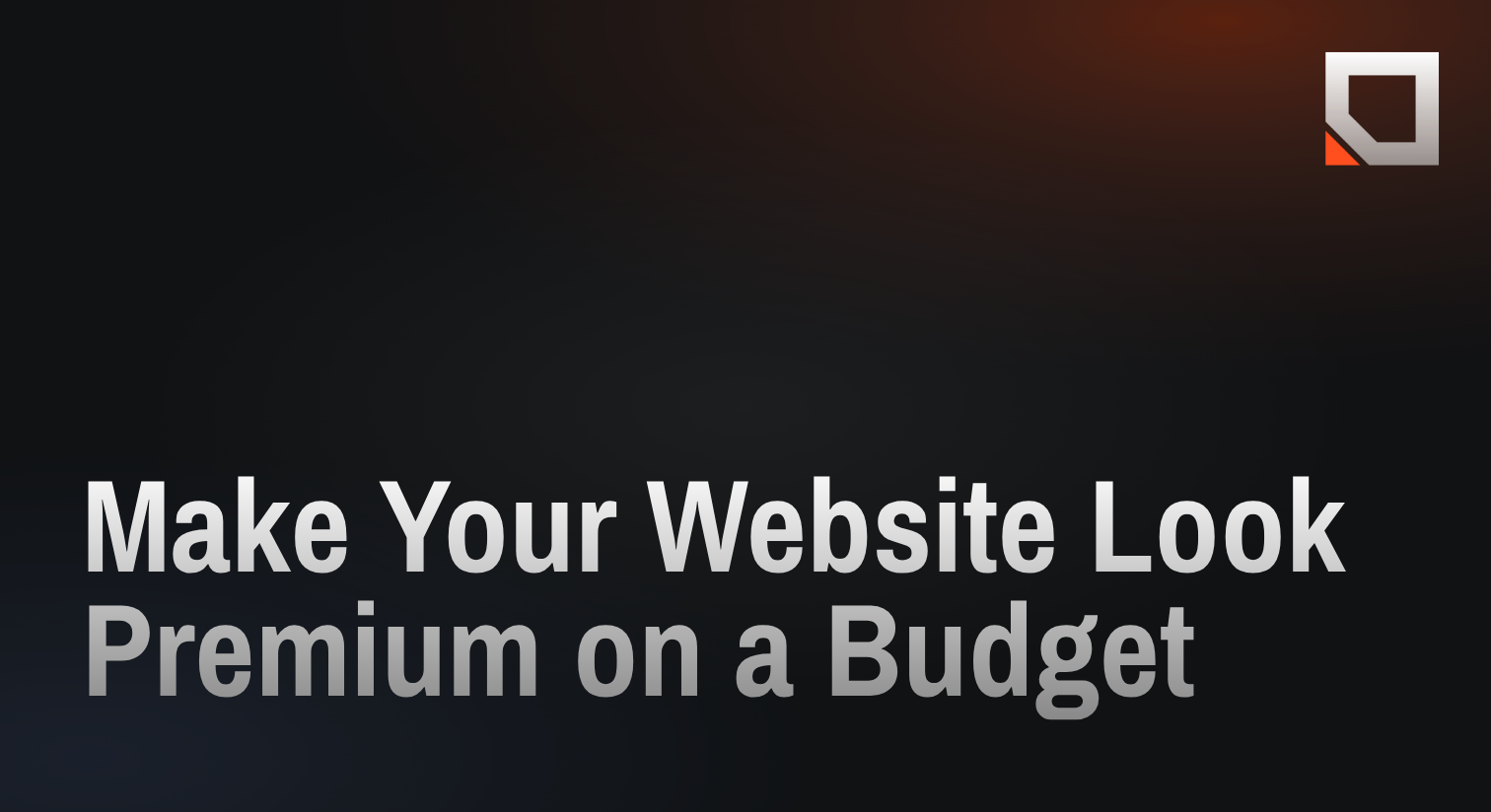 Make Your Website Look Premium on a Budget