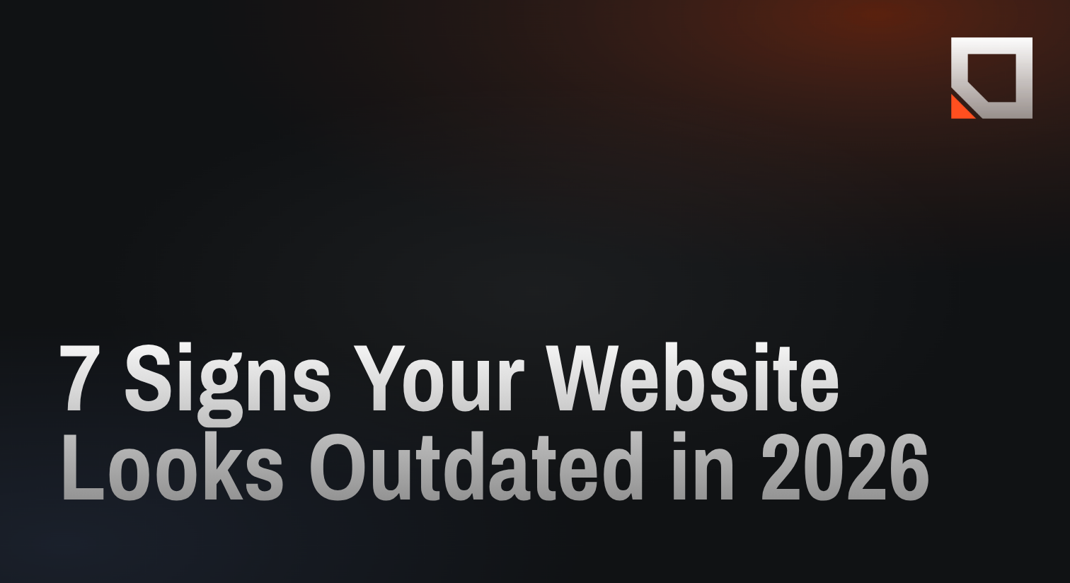 7 Signs Your Website Looks Outdated in 2026