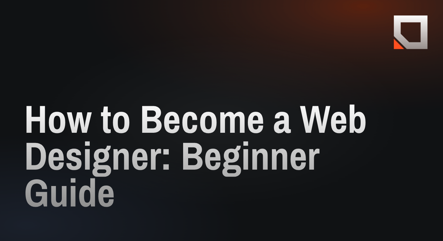 How to Become a Web Designer: Beginner Guide