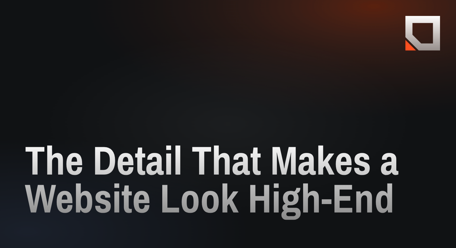 The Detail That Makes a Website Look High-End