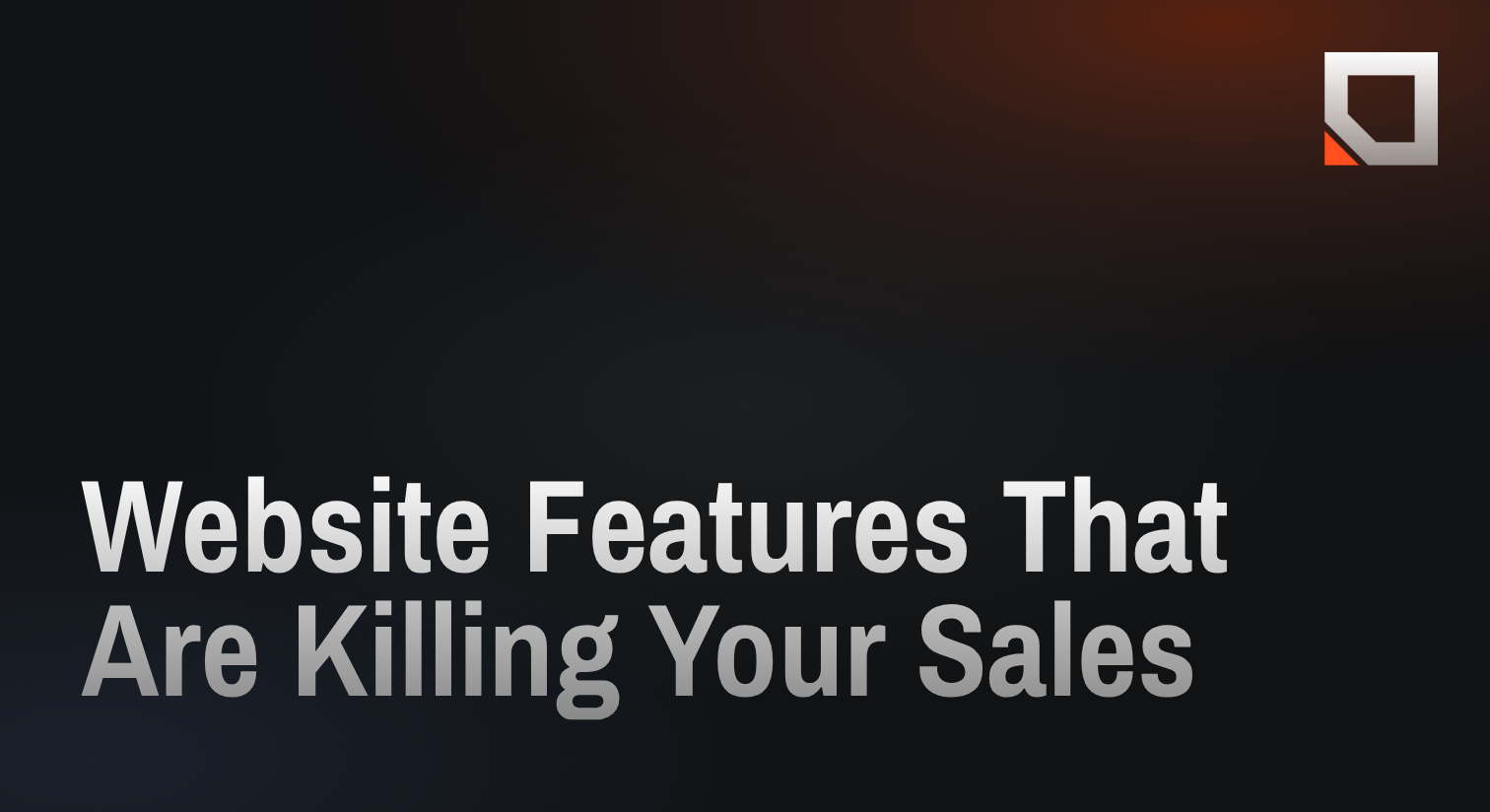 Website Features That Are Killing Your Sales