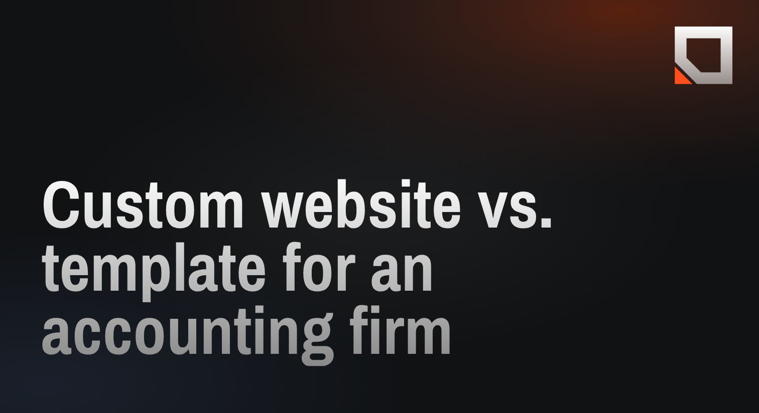 Custom website vs. template for an accounting firm: which to choose