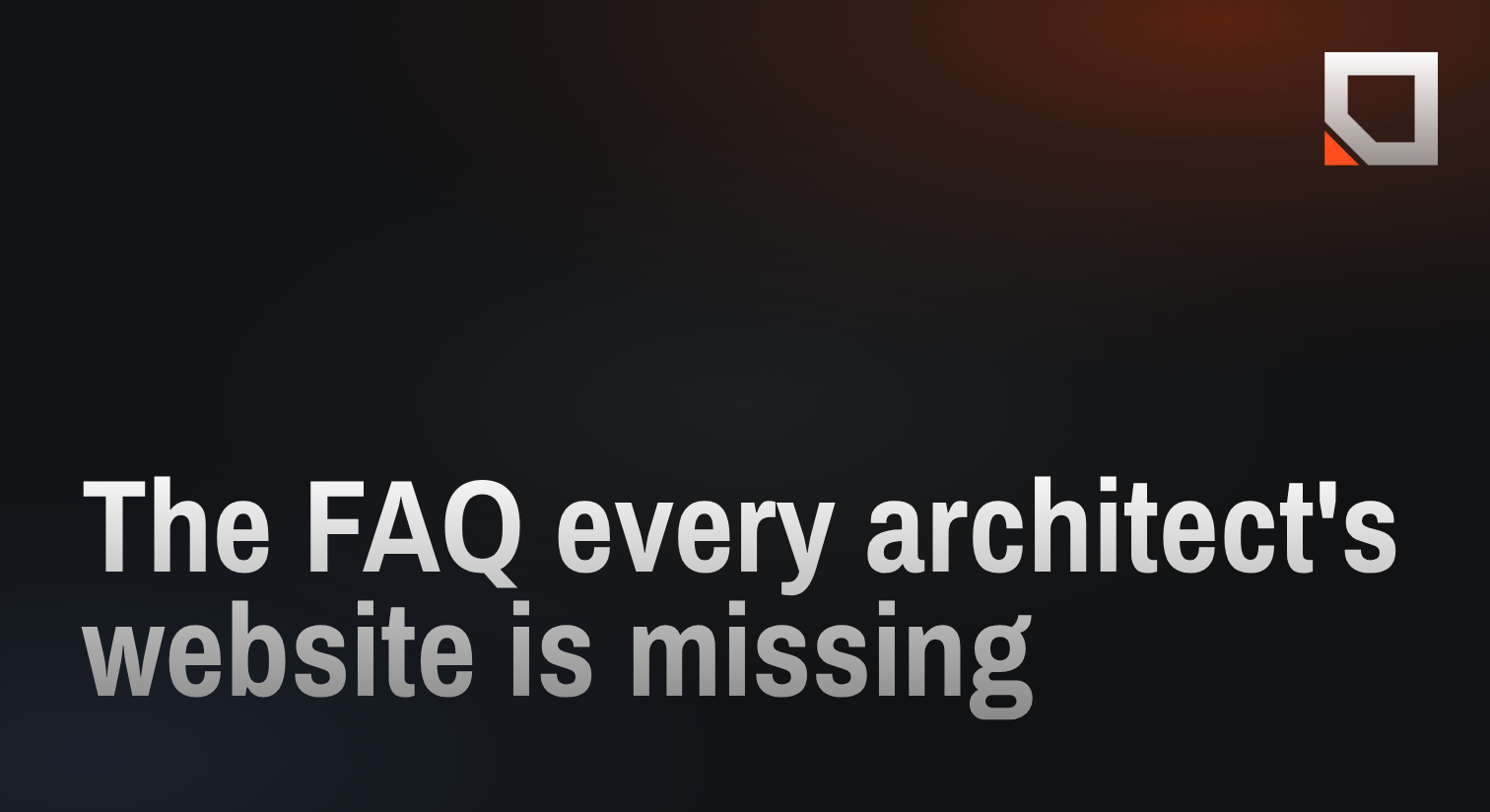 The FAQ every architect's website is missing