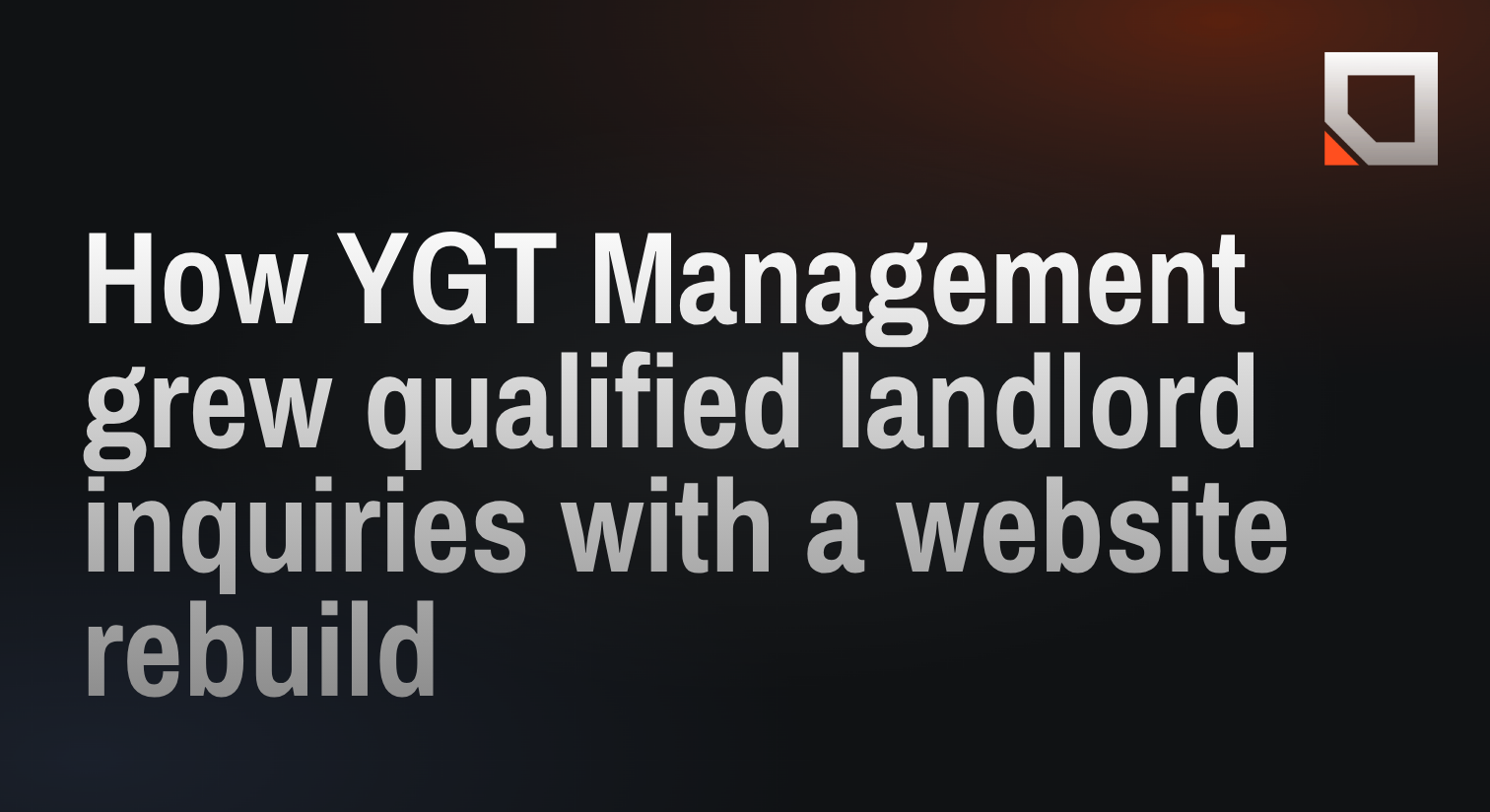 How YGT Management grew qualified landlord inquiries with a website rebuild