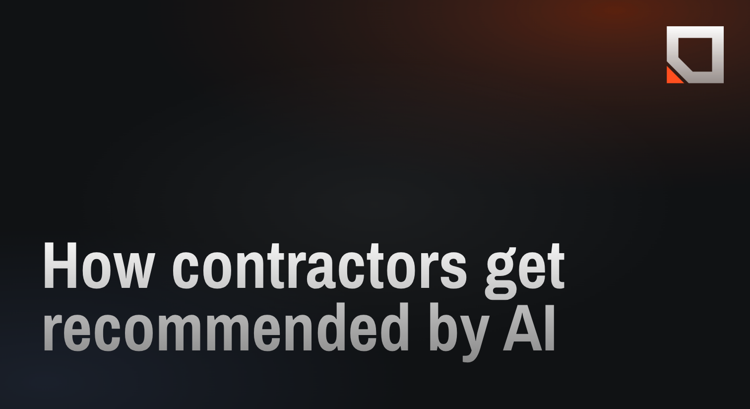 How contractors get recommended by AI