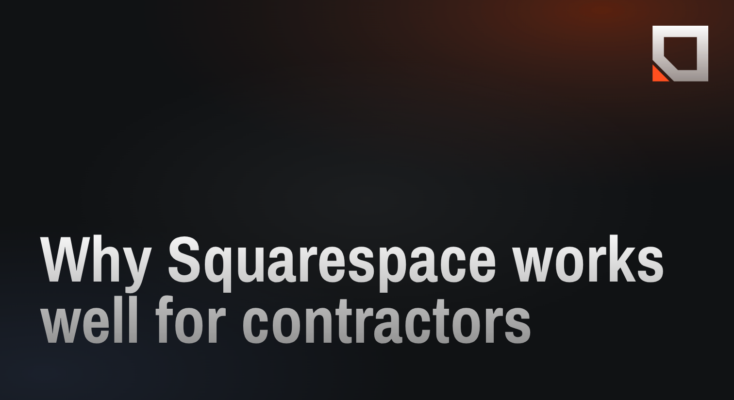 Why Squarespace works well for contractors