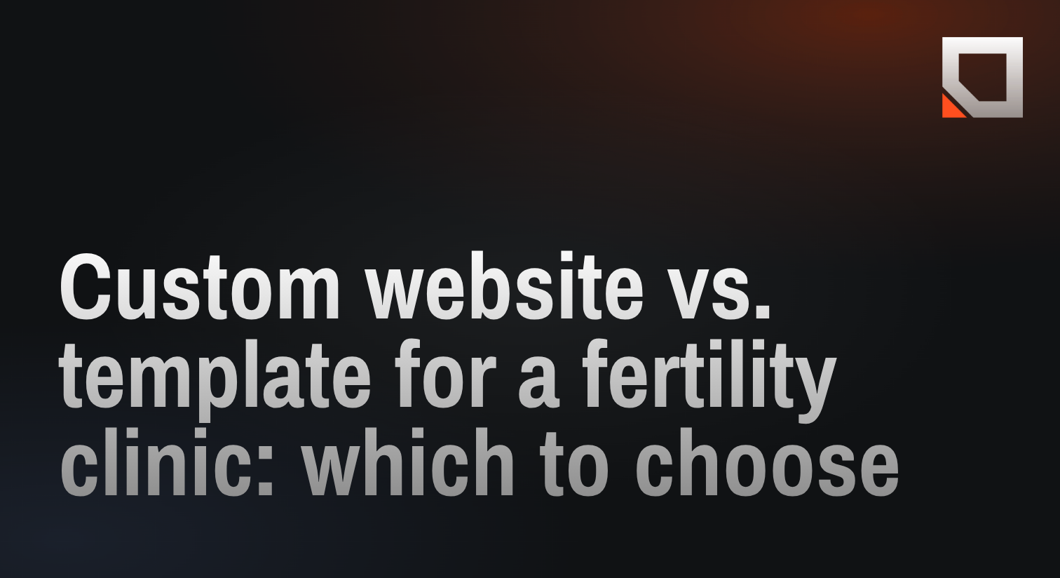 Custom website vs. template for a fertility clinic: which to choose