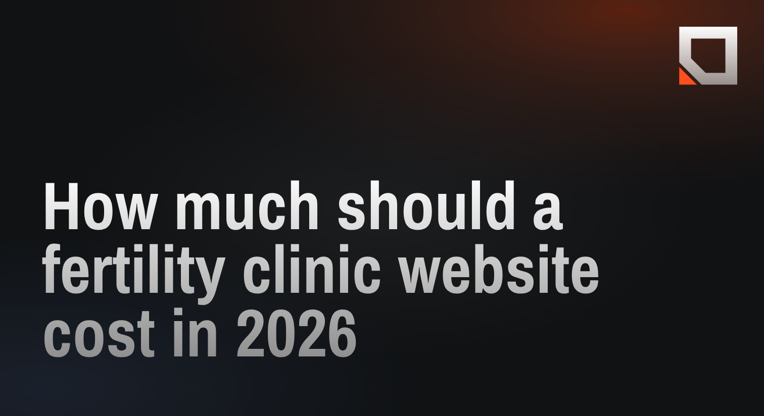 How much should a fertility clinic website cost in 2026