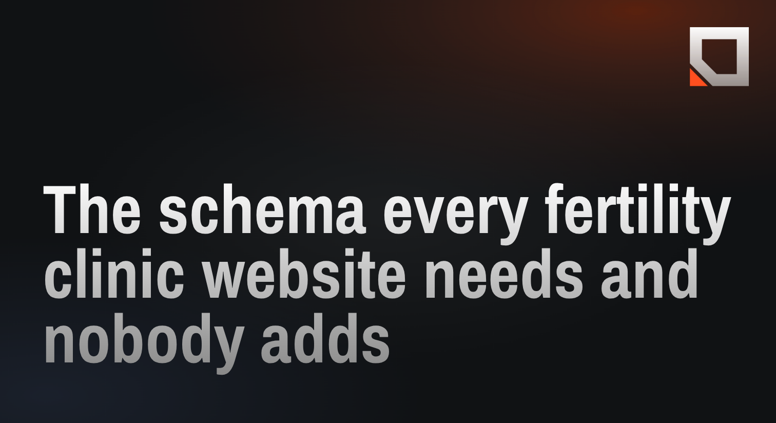 The schema every fertility clinic website needs and nobody adds