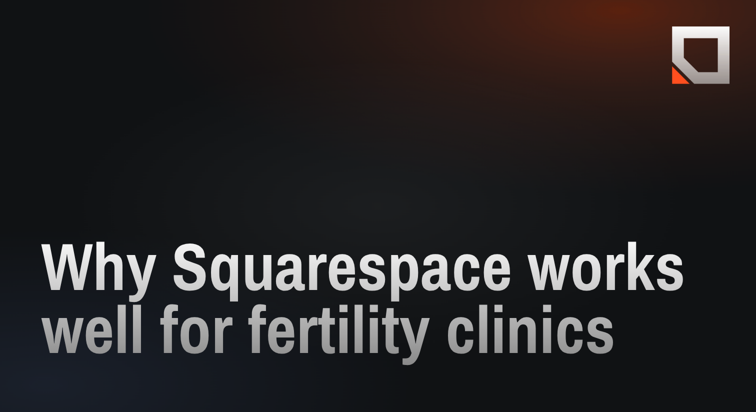 Why Squarespace works well for fertility clinics