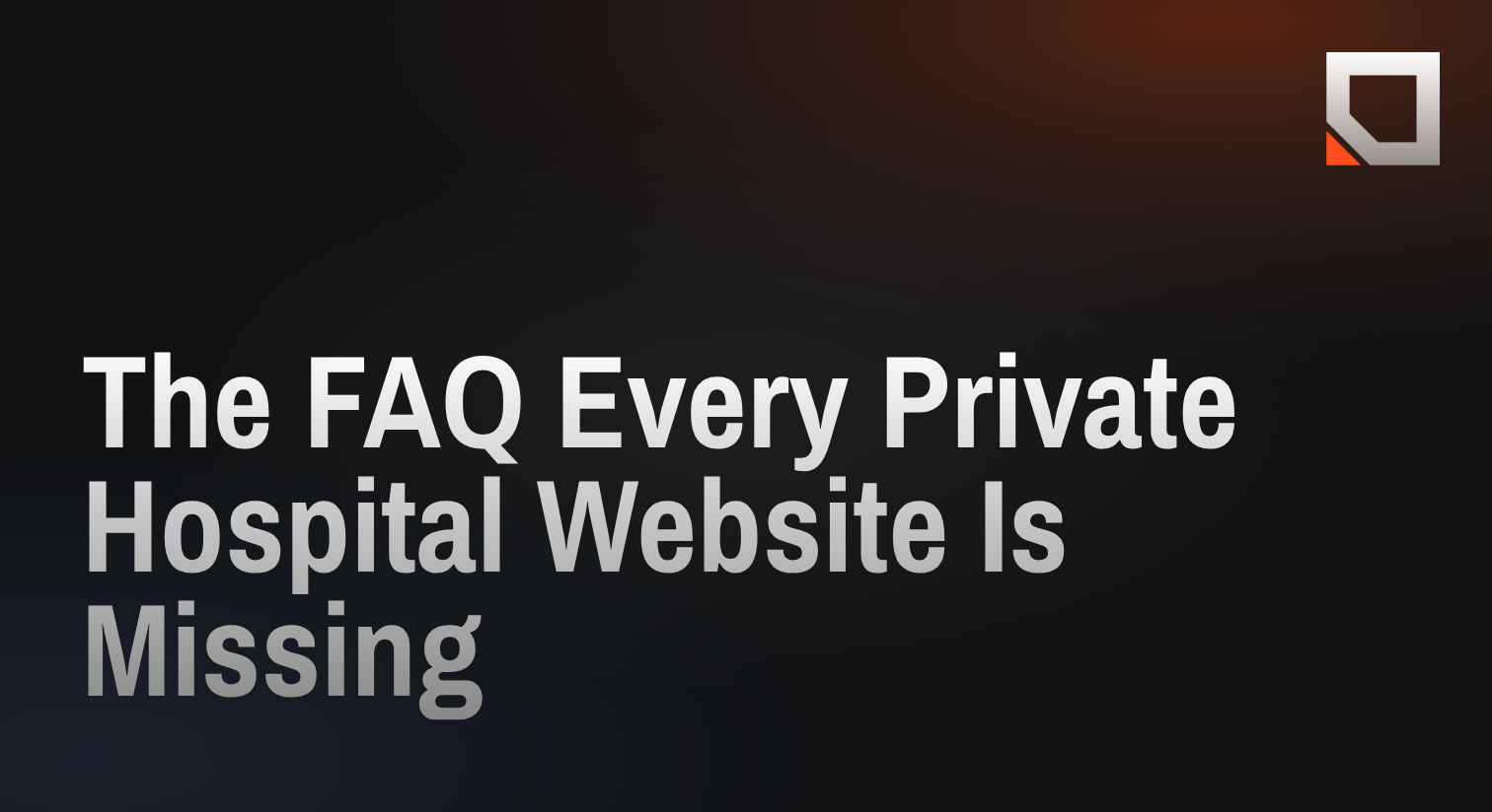 The FAQ Every Private Hospital Website Is Missing (and What AI Tools Actually Quote)