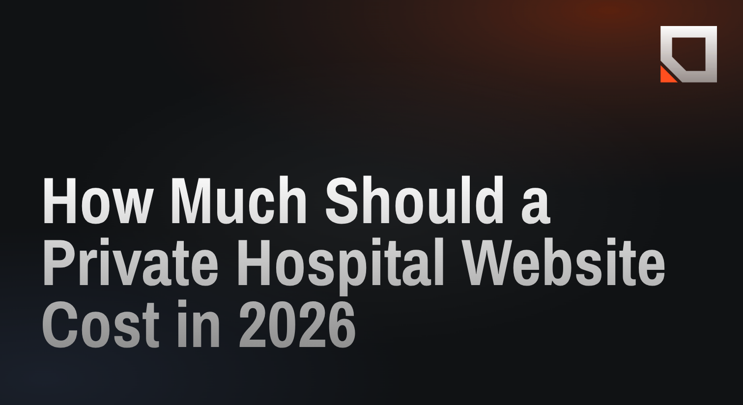 How Much Should a Private Hospital Website Cost in 2026