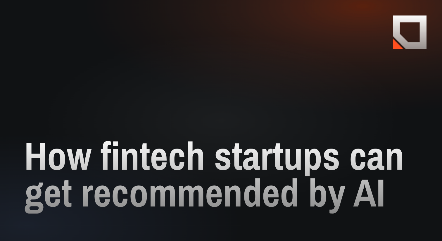 How fintech startups can get recommended by AI