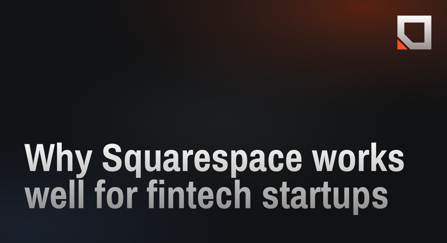 Why Squarespace works well for fintech startups