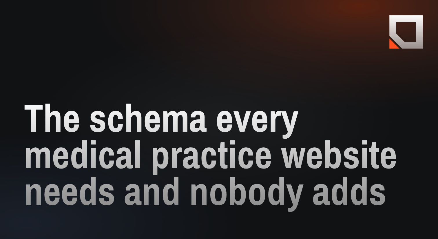 The schema every medical practice website needs and nobody adds