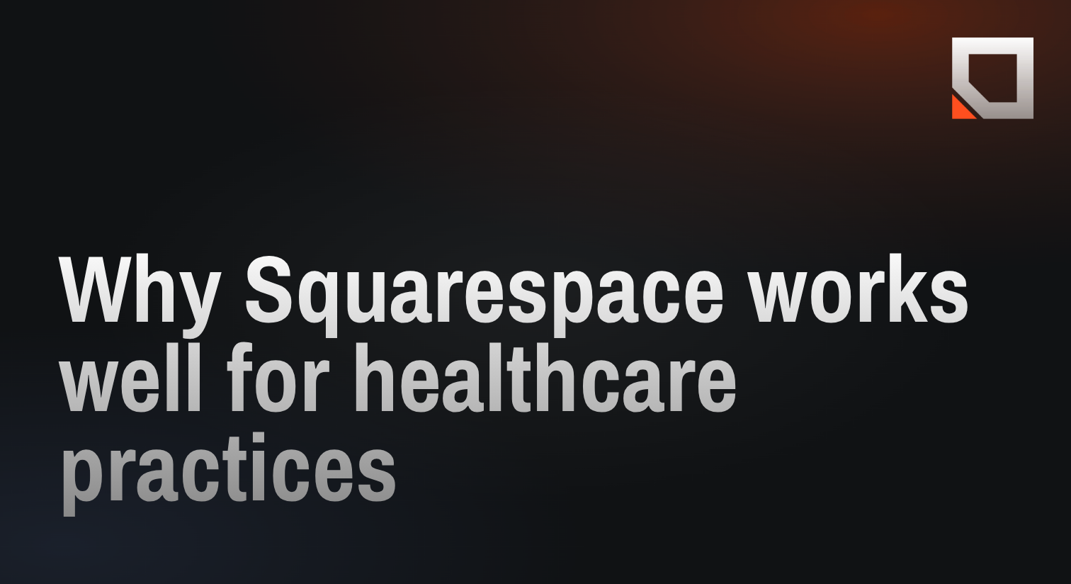 Why Squarespace works well for healthcare practices
