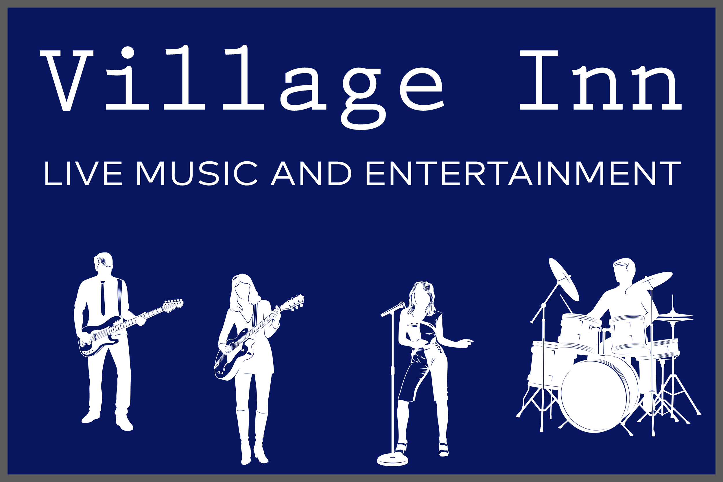 Promotional graphic for live music and entertainment at a venue called Village Inn, featuring silhouettes of band members playing guitars, drums, and singing on a blue background.
