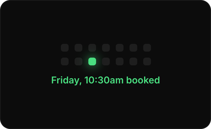 A digital appointment booking screen with a grid of dots and a green highlighted dot in the center, displaying the text 'Friday, 10:30am booked' in green.