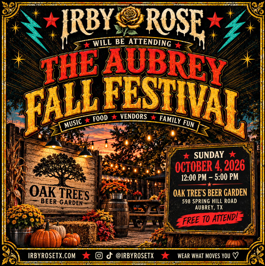Irby Rose will be at Oak Tree Beer Garden on October 4th from 12pm to 5pm. Location is 598 Spring Hill Road, Aubrey TX. Free to attend!