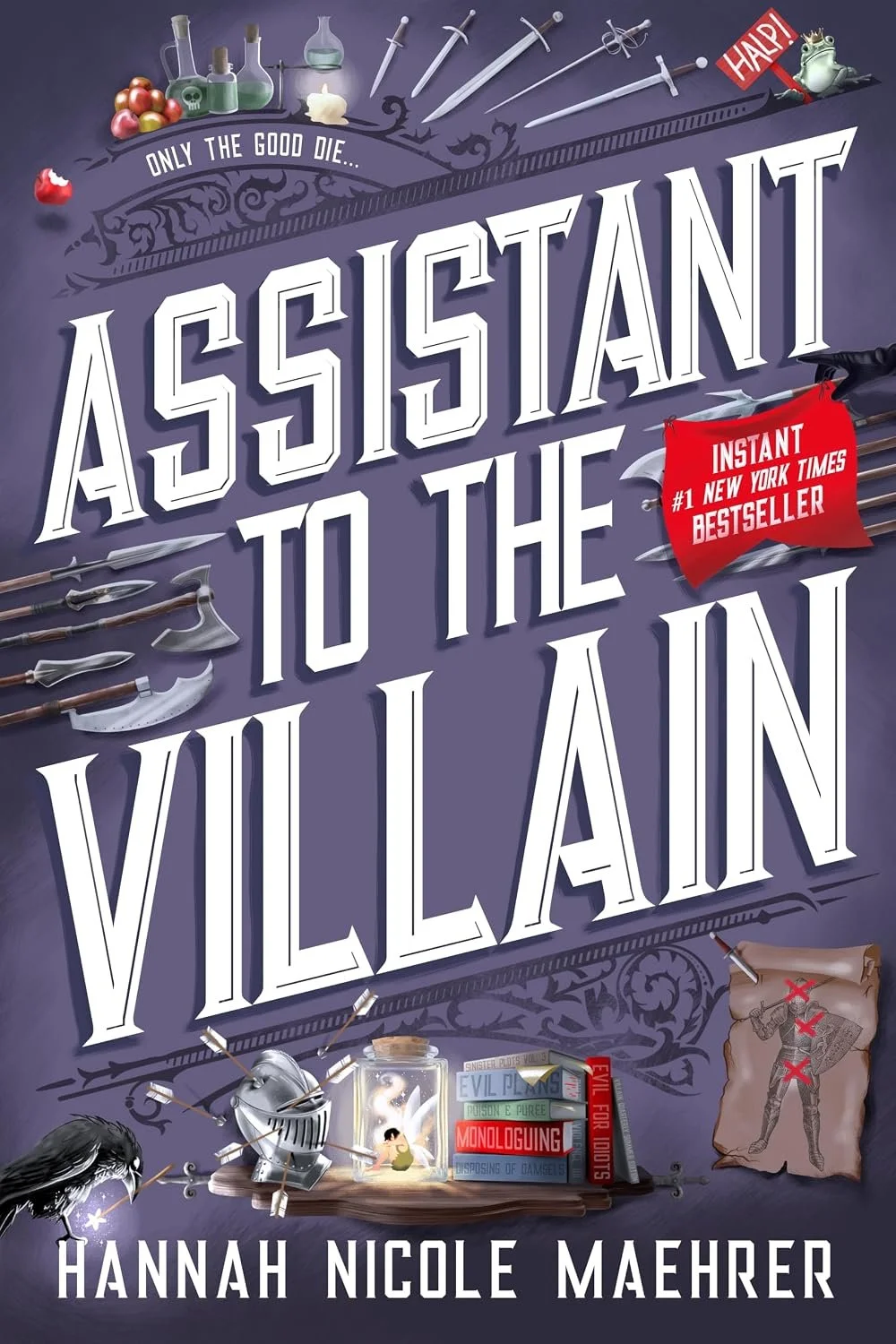 Book cover for 'Assistance to the Villain' by Hannah Nicole Maehrer featuring medieval weapons, a shield with a knight, potion bottles, a scroll, and dice, with a dark fantasy theme.