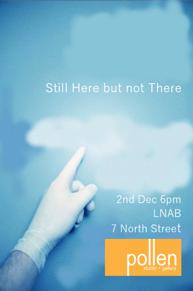 poster with a blue sky and clouds and a plastic gloved hand with a finger pointing upwards, text says still here but not there