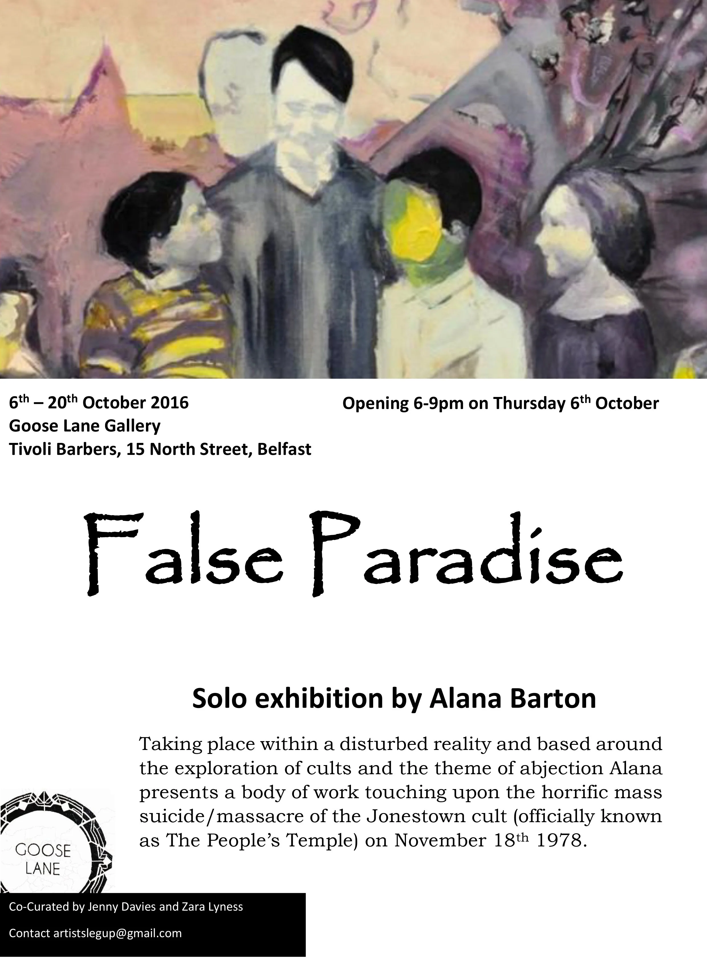 An art exhibition notice with details about dates, location, opening hours, and artist for an art show called 'False Paradise' by Alana Barton. The notice includes a painted background and a logo for Goose Lane Gallery.