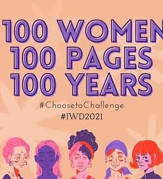 Text celebrating 100 women, 100 pages, 100 years with the hashtags #ChooseToChallenge and #IWD2021, accompanied by illustrations of diverse women.
