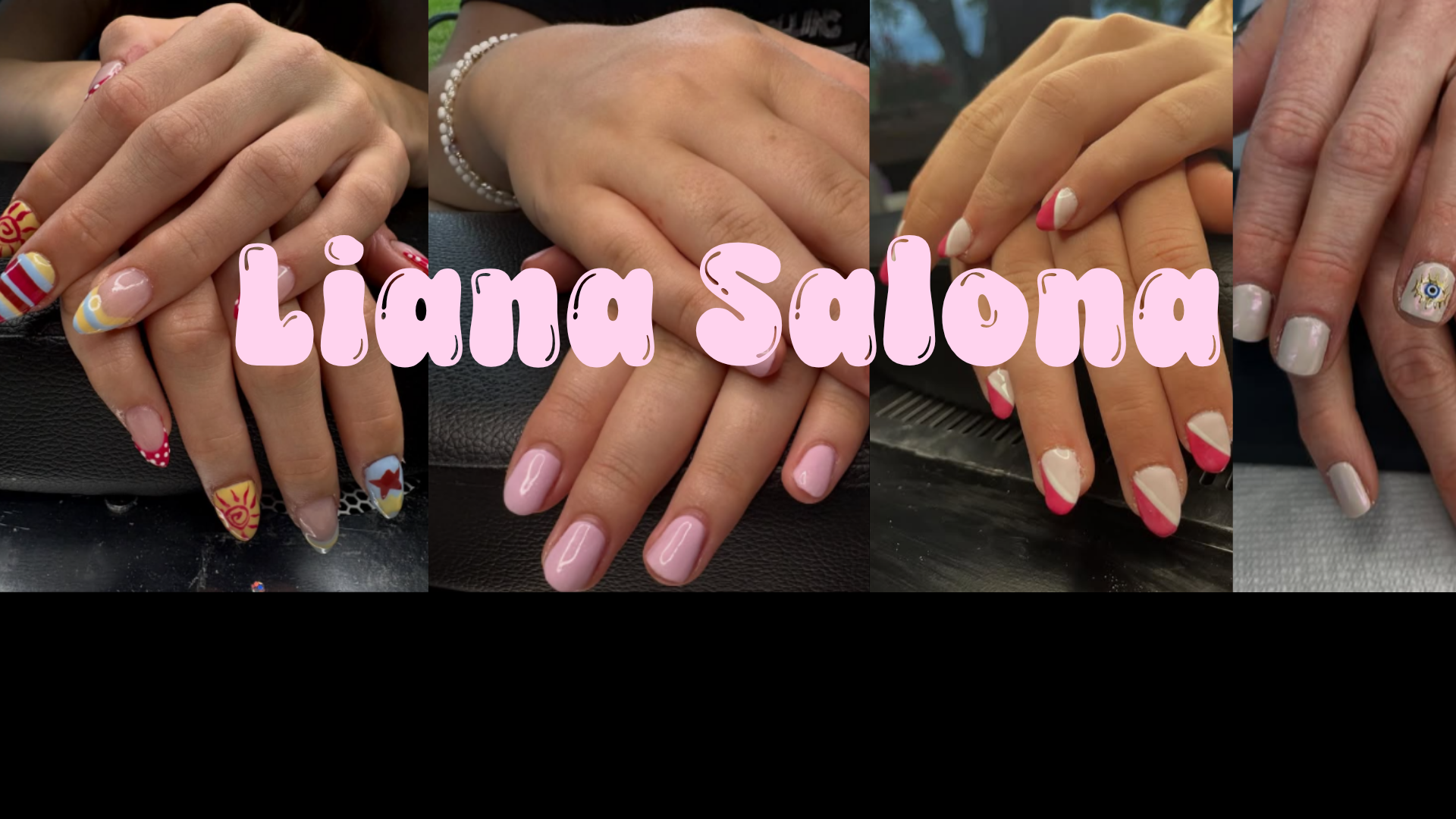 Collage of hands and nails with various colorful nail art designs, overlaid with pink text reading 'Liana Salona'.