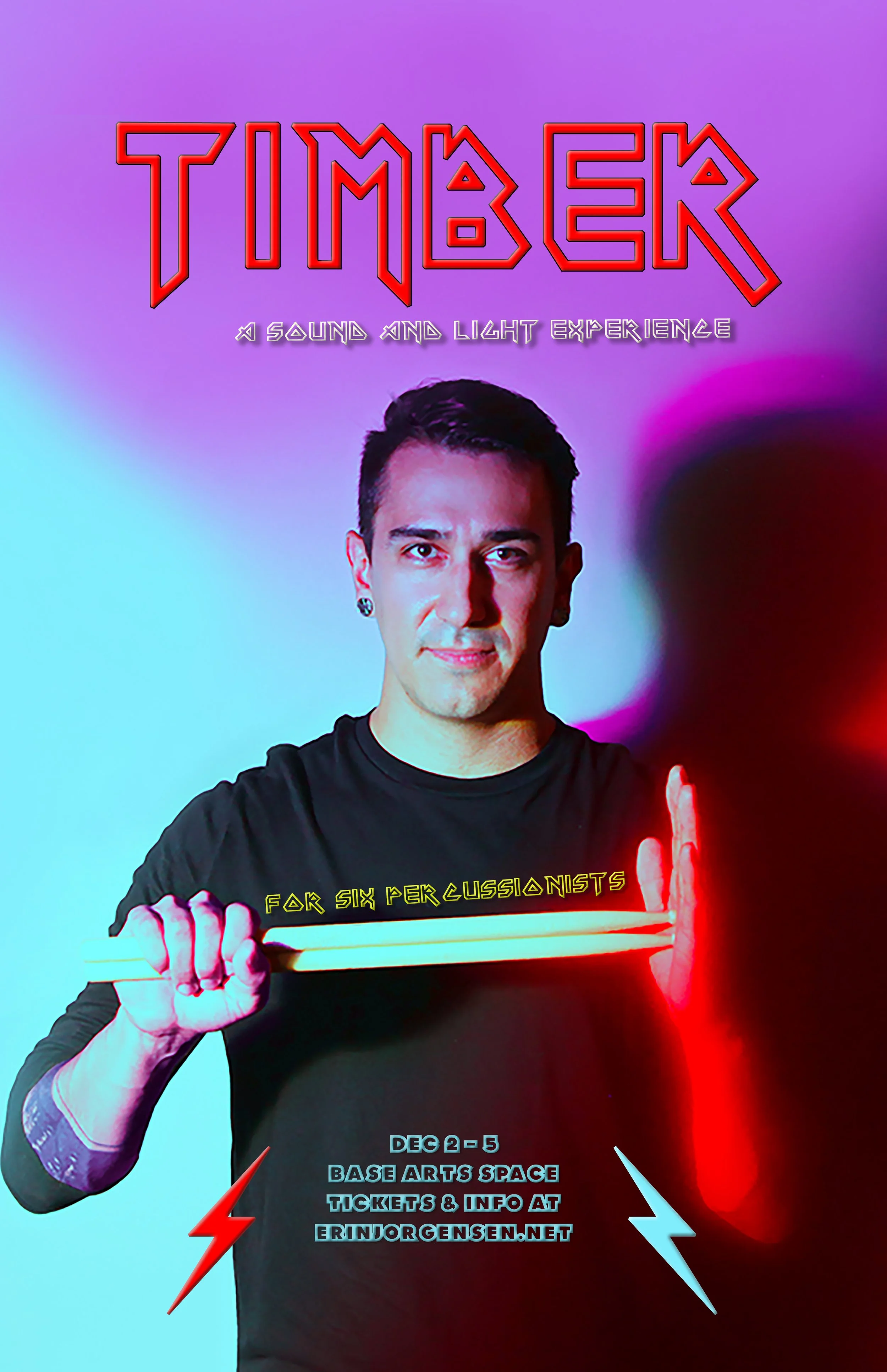 Promotional poster for an event titled 'Timber: A Sound and Light Experience' with a person holding a drumstick, wearing black clothing, and making a gesture with their right hand. The background features colorful lighting effects with pink, purple, and blue hues. Event details include date December 2-5, location Base Arts Space, and ticket information at erinjorgensen.net.