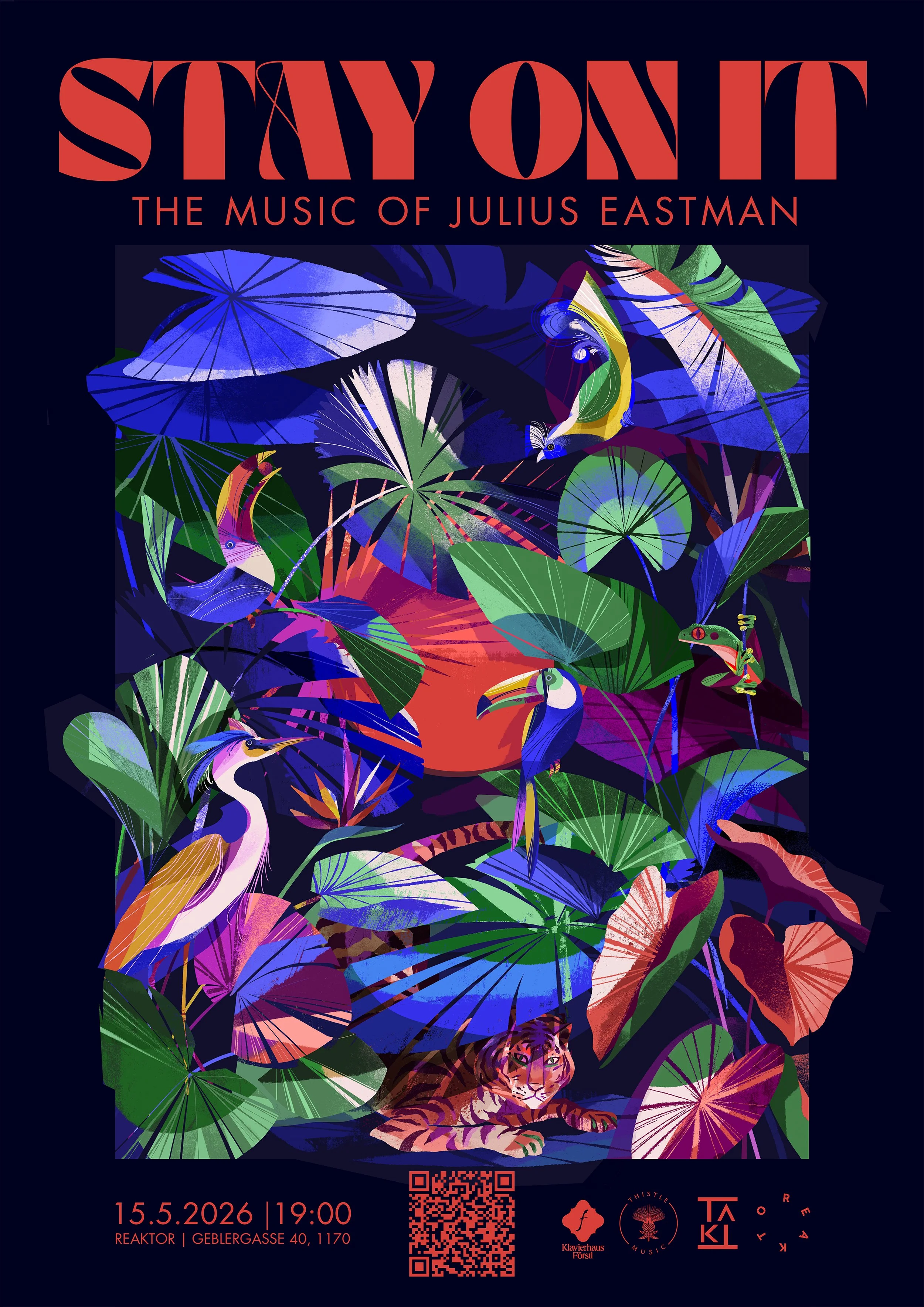 Event poster for a music concert titled "Stay On It: The Music of Julius Eastman," featuring tropical-themed artwork with colorful tropical leaves, toucans, and a tiger. The event details include the date 15.5.2026 at 19:00 at Reaktor, Geblergasse 40, 1170.
