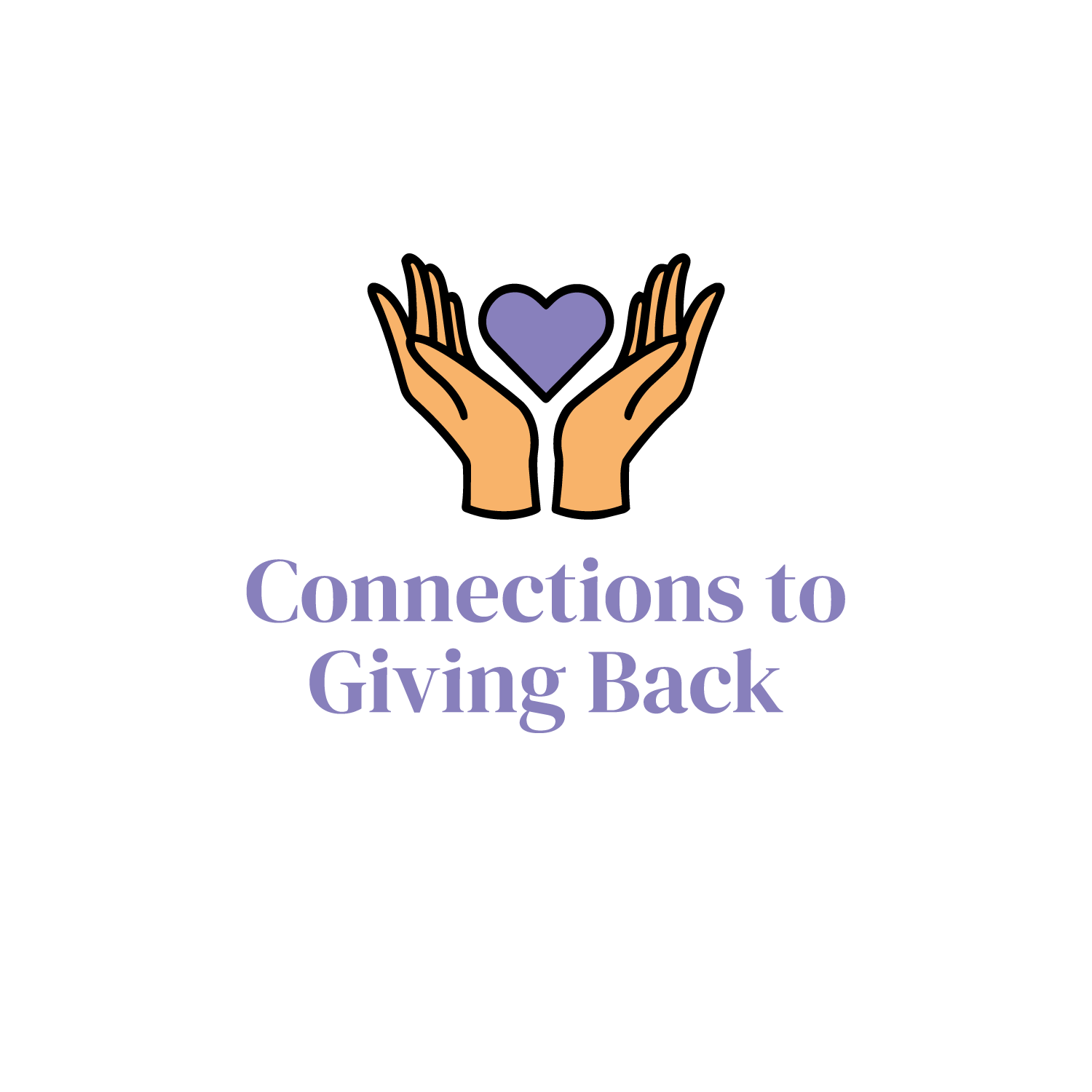 Two hands in a soft color holding a purple heart with the text 'Connections to Giving Back' underneath.