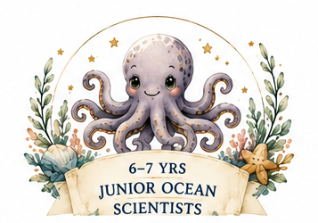Junior Ocean Scientists (6-7yrs old)