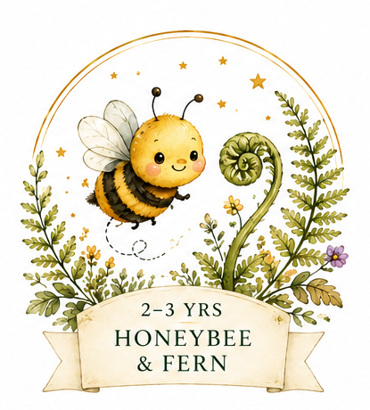 Honeybee and Fern (2-3yrs old)