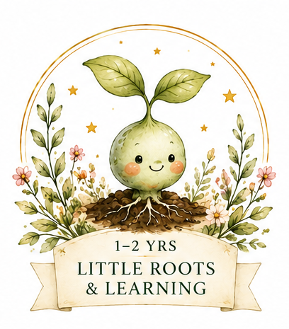 Little Roots and Learning (1-2yrs old)
