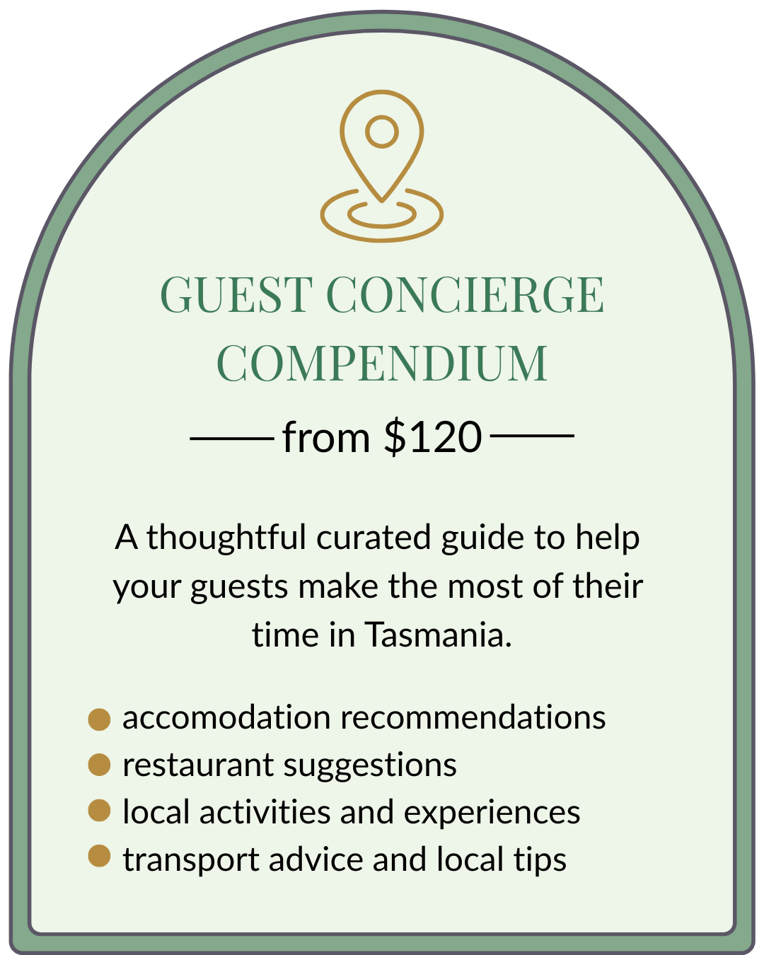 A promotional poster for a guest concierge compendium, featuring an icon of a map pin, detailing services from $120, including accommodation, restaurant suggestions, local activities, and transport tips, aimed at helping guests enjoy their stay in Tasmania.