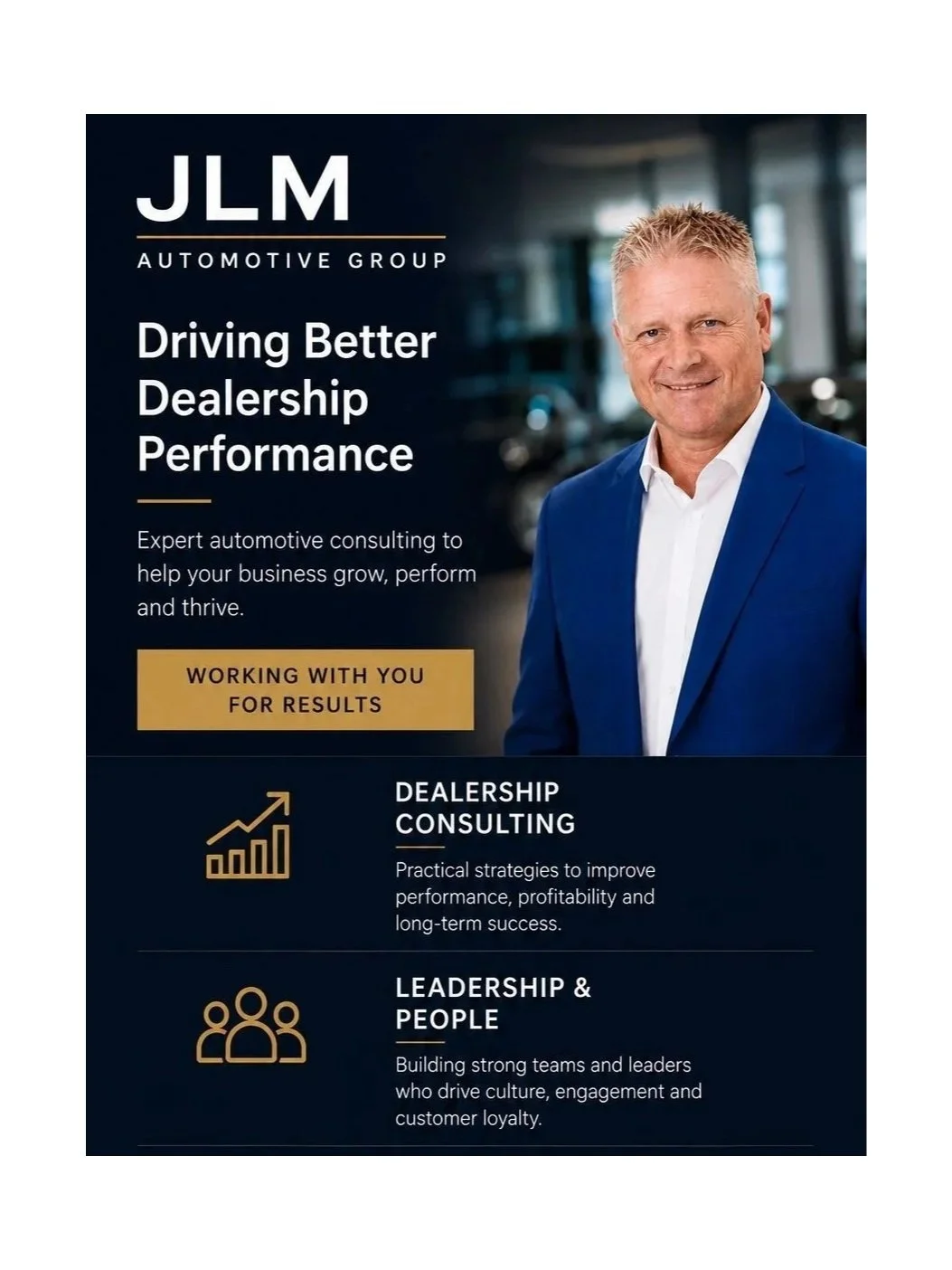 Promotional flyer for JLM Automotive Group featuring a professional man in a blue suit. It highlights services like dealership performance consulting, leadership, and team building, with a focus on improving business growth, profitability, and customer loyalty.