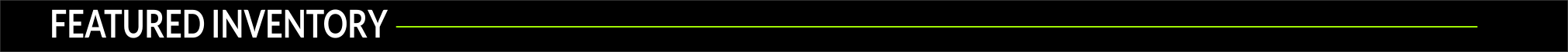 Black header with white text reading 'FEATURED INVENTORY' with green lines above and below.