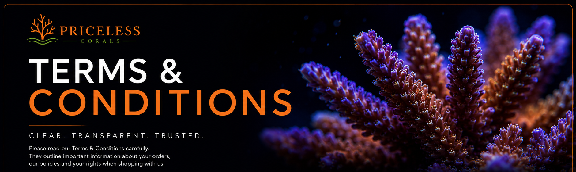 A promotional image for Priceless Corals displaying the terms and conditions section, featuring a close-up of colorful coral branches against a dark background with text about transparency and trust.