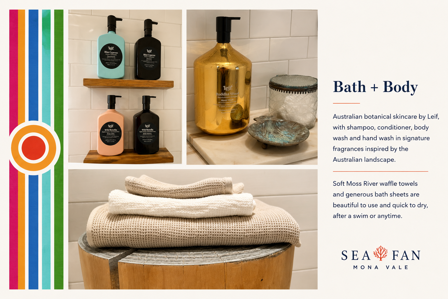 Sea Fan bathroom amenities with Leif Australian botanical products,  linen waffle towels and generous bath sheets.